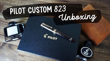 Pilot Custom 823 Fountain Pen Unboxing