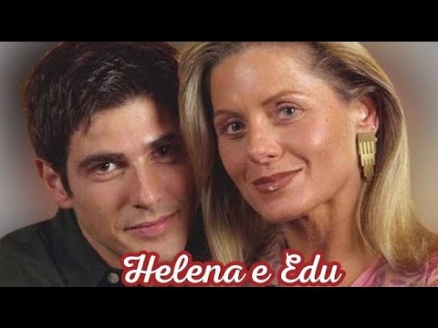 A HISTÓRIA DE HELENA E EDU (PARTE 1) COMENTADA- REPOST