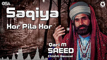 Saqiya Hor Pila Hor - Qari M. Saeed Chishti - Best Superhit Qawwali | OSA Worldwide