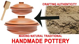 Crafting Authenticity: Making Natural Traditional Handmade Pottery