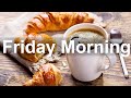 Friday Morning Jazz - Sweet Jazz and Bossa Nova Music for Good Morning