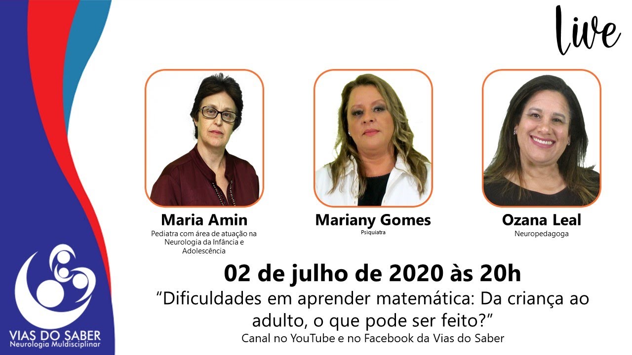 Vias do Saber em Live: Dificuldades em aprender matemática: Da criança ao adulto, o que pode ser?