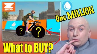 How to spend 1,000,000 Zwift drops?
