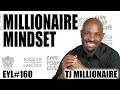 Millionaire Mindset with TJ Millionaire Mentor