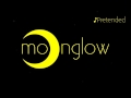 Pretended / moonglow