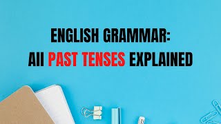 Advanced English Grammar: Verb Tense Timeline