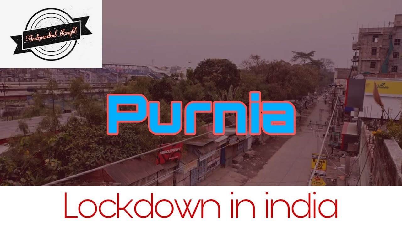 Lockdown के दौरान Purnia के राजनी चौक की वीडियो।