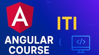 #13 | كورس Angular | ITI | منحة ITI 2025