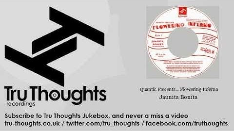 Quantic Presents... Flowering Inferno - Jaunita Bonita