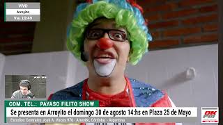 Com. Tel.:  Payaso Filito Show Se presenta en Arroyito el 30 de agosto 14:hs en Plaza 25 de Mayo.-