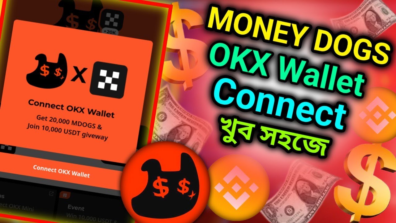 money dogs okx wallet connect। money dogs wallet connect। money dogs listing binance