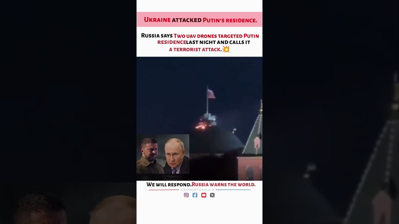 Russia claims Ukraine attempted to assassinate President Putin. 