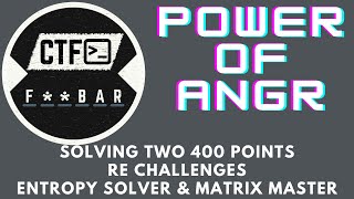 Famous Power of Angr | Solving Entropy Solver & Matrix Master | Foobar CTF 2022 Net Worth