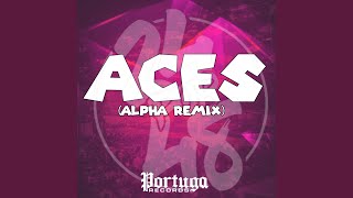 Aces - Alpha (Remix)