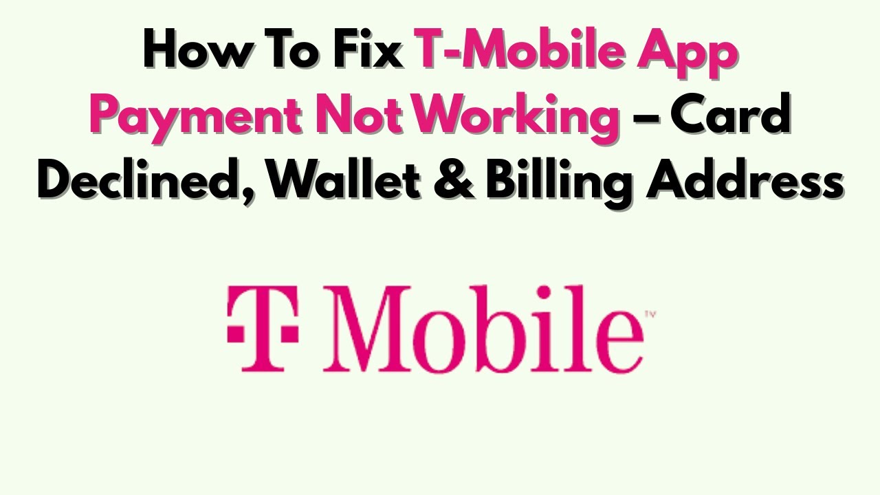Как исправить ошибку «Не работает оплата через приложение T-Mobile» — карта отклонена, кошелек и ...