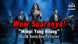 Suara Melengking Mimpi Yang Hilang  Iklim  Rockchestra Version Cover
