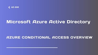 Azure Conditional Access Overview - Lecture 21