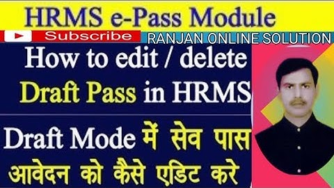 How to edit/delete Draft pass in HRMS