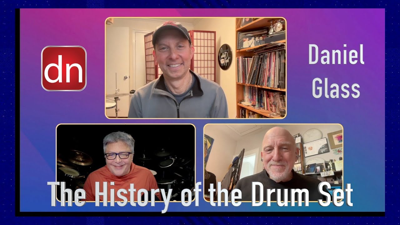 A History of the Drum Set with Daniel Glass