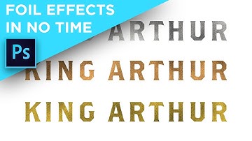 Creating gold foil effects in Photoshop (as seen in King Arthur)
