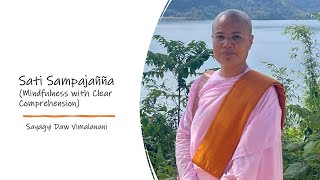 Sati Sampajañña | Mindfulness with Clear Comprehension | Sayagyi Daw Vimalanani