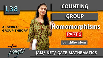 Counting Group Homomorphisms Part-2 | L 38 | Group Theory | IIT JAM/ NET/ GATE/ UPSC MATHS |