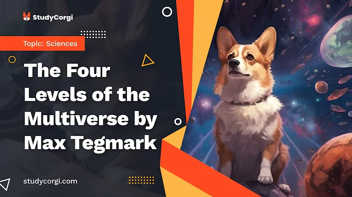 The Four Levels of the Multiverse by Max Tegmark - Research Paper Example
