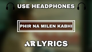 Phir Na Milen Kabhi 8d   Malang  Aditya R K Disha P Anil K Kunal K  Ankit Tiwari
