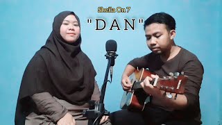 DAN - SHEILA ON 7 (Acoustic Cover) by MAULANA & TANIA