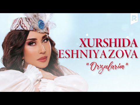 Xurshida Eshniyazova - Orzularim nomli konsert dasturi 2022