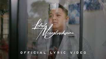 Adjji Alvarendra - Lelah Menghadapimu (Official Lyric Video)