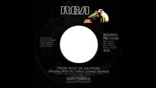 1985 There Must An Angel (Playing With My Heart) - Eurythmics (stereo 45 single version--#1 UK)