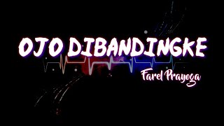 Farel Prayoga  Ojo Dibandingke lirik Lagu