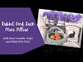 Rabbit Feed Sack Mini Pillow for Spring Décor | DIY Spring Décor |  Free Cut File
