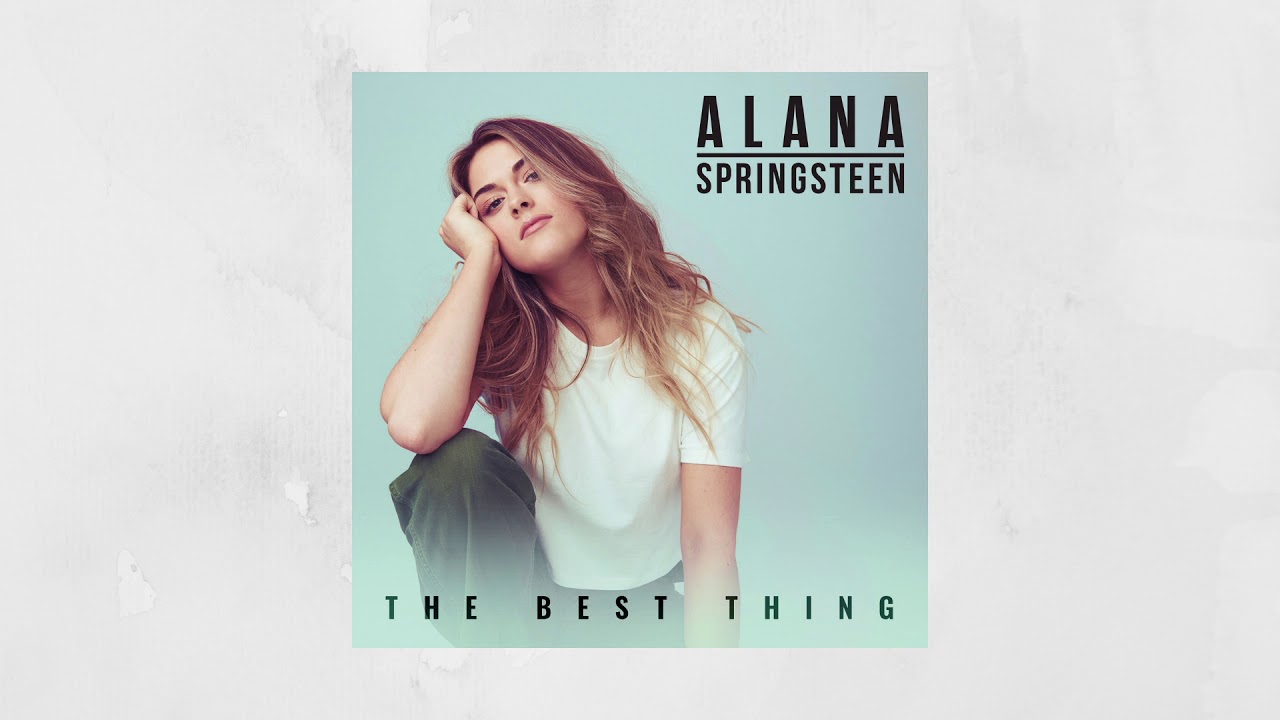 Alana Springsteen   The Best Thing Audio