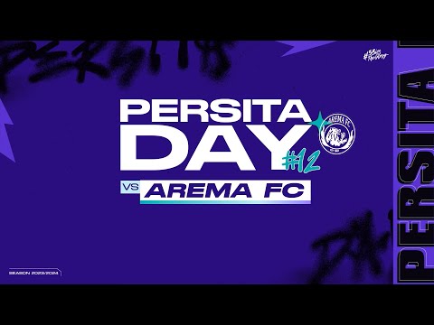 PERSITA DAY | AREMA FC VS PERSITA