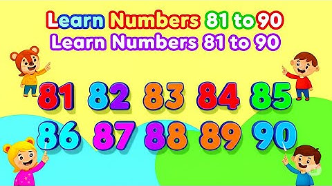 "Counting & Spelling Numbers 81 to 90 – For Toddlers & Kids"