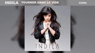 Indila - Tourner Dans Le Vide (432Hz)