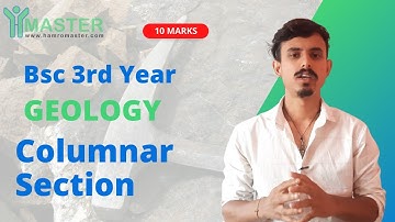 Columnar Section  Complete in One Video || BSc 3rd Year Geology || 10 Marks 🔥