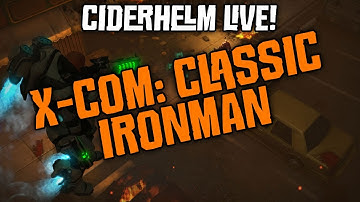 X-Com Classic Ironman (Live!)