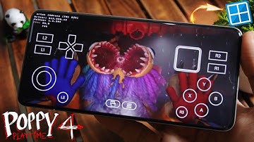 🔥Play Poppy Playtime Chapter 4 On Android - Winlator Emulator🎮 | Poppy Playtime Chapter 4 Mobile