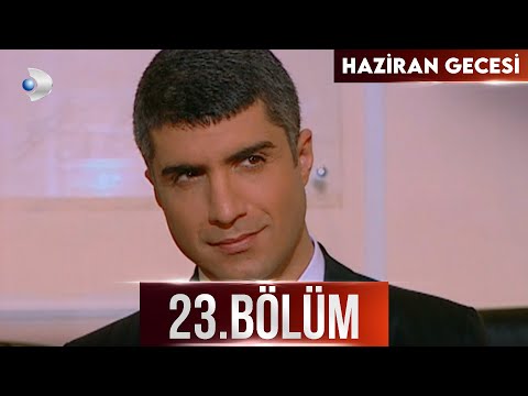 Haziran Gecesi 23. Bölüm - Full Bölüm