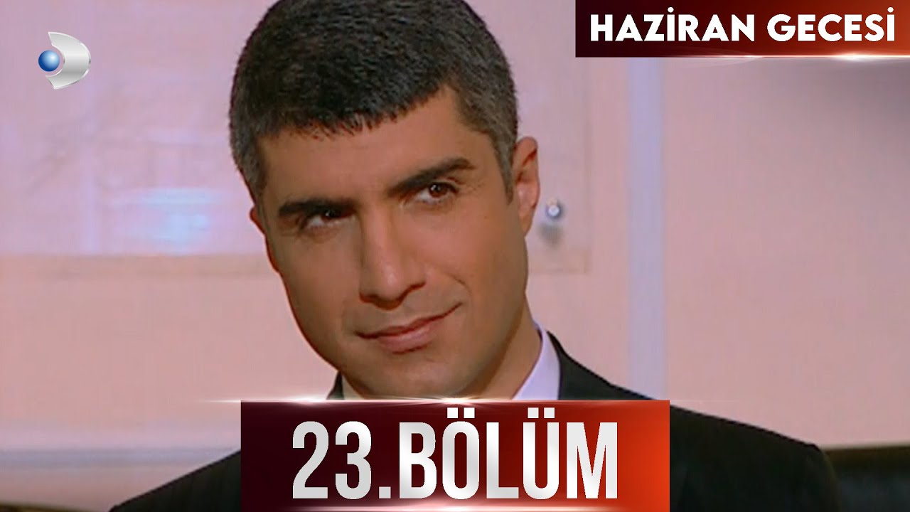Haziran Gecesi 23. Bölüm - Full Bölüm