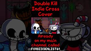 Double Kill But Indie Cross Team Sings It