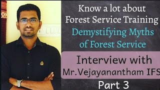 Know about 16.5 months of IFS Training - Bursting MYTHS about Forest Service - Tamil | D2D