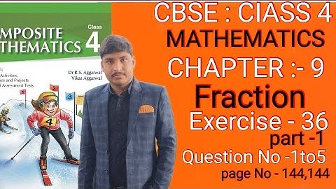 Lesson-9 Fraction Exercise 36 Part-1 Class4th Math|Dr.RS & Vikas Aggarwal