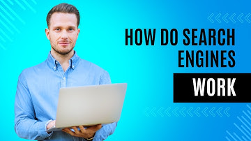 How Do Search Engines Work?