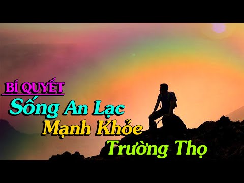 Video BÍ QUYẾT Sống An Lạc, Mạnh Khỏe, Trường Thọ - Thiền Đạo - youtube