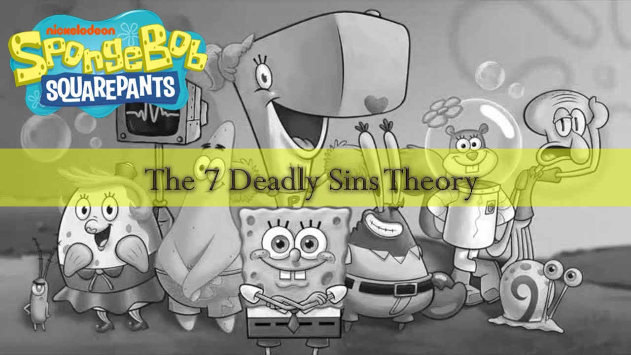 Spongebob Squarepants and the 7 Deadly Sins Theory YouTube