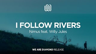 Nimus - I Follow Rivers (feat. Willy Jules)